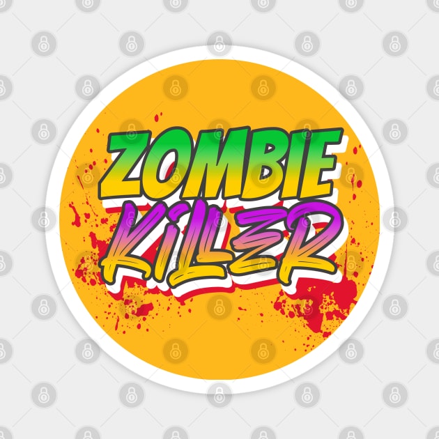 Zombie killer Graffiti  horror Magnet by VICTIMRED